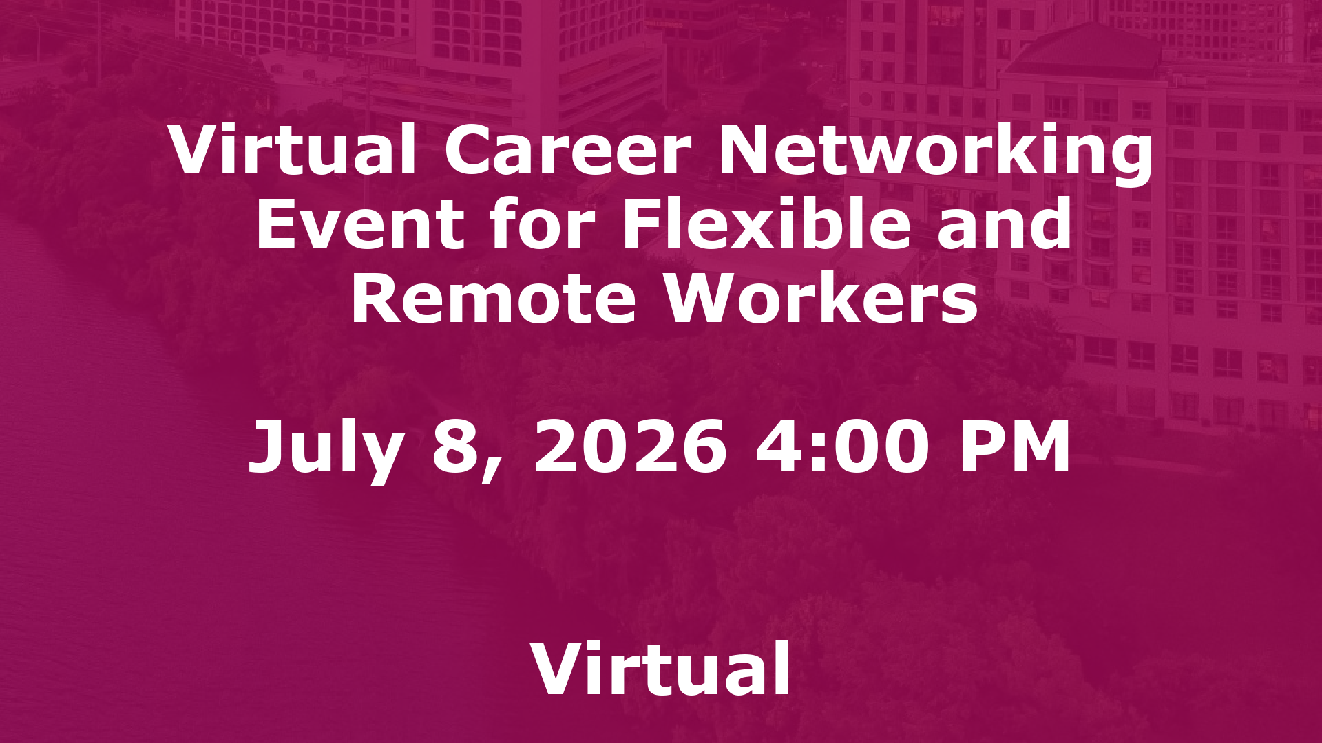 Virtual Career Networking Event for Flexible and Remote Workers event image